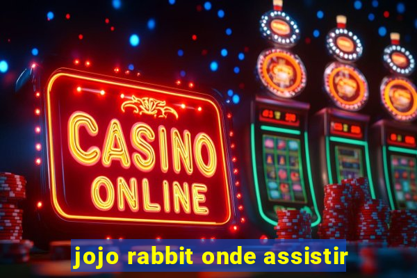 jojo rabbit onde assistir